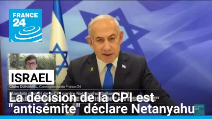 Mandats d'arrêt de la CPI : Israël dénonce une décision "antisémite" • FRANCE 24