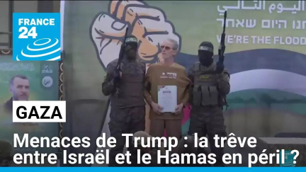 Menaces de Trump envers le Hamas : la trêve avec Israël en péril ? • FRANCE 24