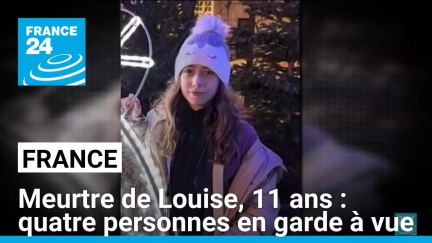 Meurtre de Louise, 11 ans, en Essonne : quatre personnes en garde à vue • FRANCE 24