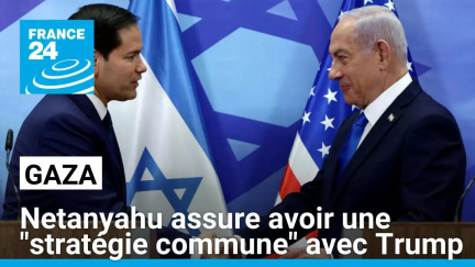 Netanyahu assure avoir une "stratégie commune" avec Trump sur l'avenir de Gaza • FRANCE 24