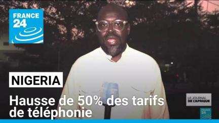 Nigeria : hausse de 50% des tarifs de téléphonie • FRANCE 24