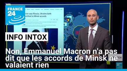 Non, Emmanuel Macron n'a pas déclaré que les accords de Minsk ne valaient rien • FRANCE 24