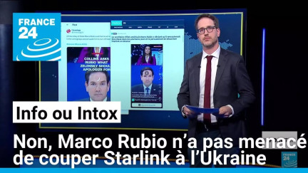 Non, Marco Rubio n’a pas menacé de couper Starlink à l’Ukraine • FRANCE 24