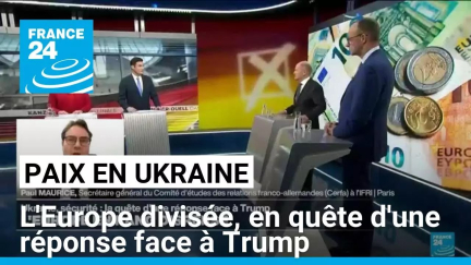 Paix en Ukraine : l'Europe divisée, en quête d'une réponse face à Trump • FRANCE 24