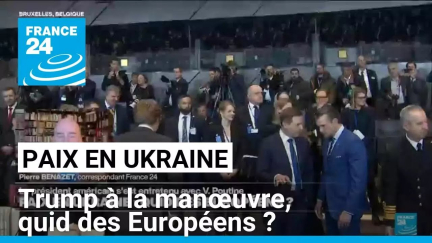 Paix en Ukraine : Trump à la manœuvre, quid des Européens ? • FRANCE 24