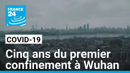 Pandémie de Covid-19 : il y a cinq ans, le premier confinement à Wuhan • FRANCE 24