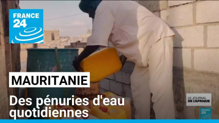 Pénuries d'eau en Mauritanie, une lutte quotidienne pour les habitants • FRANCE 24