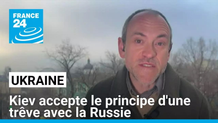 Possible trêve en Ukraine : "Un très bon signe" du point de vue ukrainien • FRANCE 24