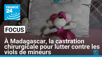 Pour lutter contre les viols de mineurs, Madagascar légalise la castration chirurgicale