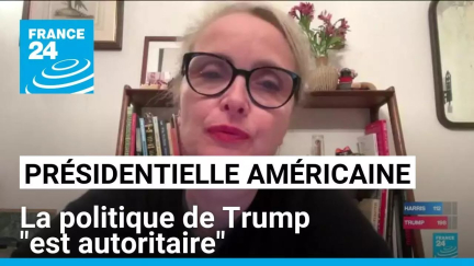 Présidentielle américaine : la politique de Trump "est autoritaire, à l'encontre de la démocratie"