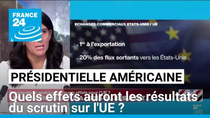 Présidentielle américaine : quels effets auront les résultats sur l'UE ? • FRANCE 24