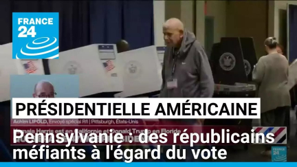 Présidentielle en Pennsylvanie : certains républicains méfiants à l'égard du vote • FRANCE 24