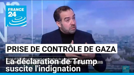 Prise de contrôle de Gaza : la déclaration de Trump suscite l'indignation • FRANCE 24