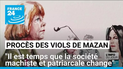 Procès des viols de Mazan : "Il est temps que la société machiste et patriarcale change"