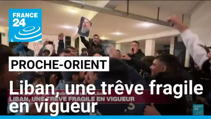 Proche-Orient : Liban, une trêve fragile en vigueur • FRANCE 24