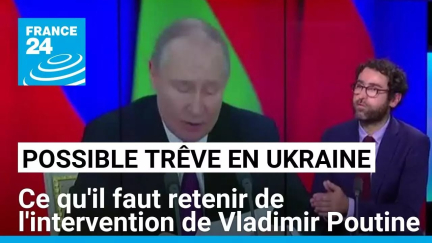 Proposition de trêve en Ukraine : ce qu'il faut retenir de l'intervention de Vladimir Poutine