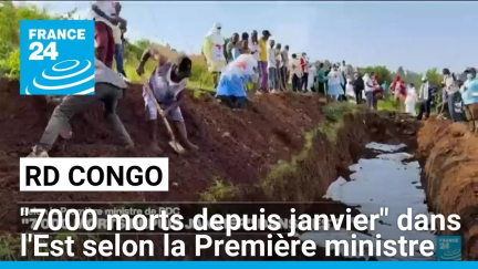 RD Congo : "7000 morts depuis janvier" dans l'Est selon la Première ministre • FRANCE 24