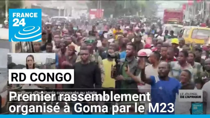 RD Congo : à Goma le M23 a organisé un premier rassemblement au stade de l'Unité • FRANCE 24