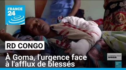 RD Congo : à Goma, l'urgence face à l'afflux de blessés • FRANCE 24