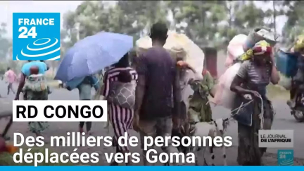 RD Congo : des milliers de personnes déplacées vers Goma • FRANCE 24