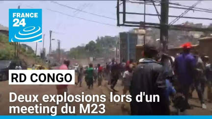 RD Congo : deux explosions lors d'un meeting du M23, au moins 11 morts • FRANCE 24