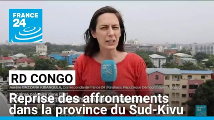 RD Congo : reprise des affrontements dans la province du Sud-Kivu • FRANCE 24