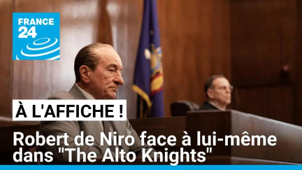 Robert de Niro face à lui-même dans "The Alto Knights" • FRANCE 24