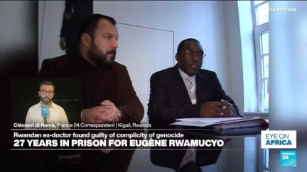 Rwandan ex-doctor Eugène Rwamucyo found guilty of complicity of genocide