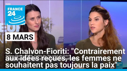 S. Chalvon-Fioriti: "Contrairement aux idées reçues, les femmes ne souhaitent pas toujours la paix"