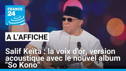 Salif Keïta : la voix d'or, version acoustique dans son nouvel album "So Kono" • FRANCE 24