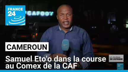 Samuel Eto'o dans la course au Comex de la Confédération Africaine de Football • FRANCE 24