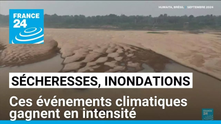 Sécheresse, inondations... ces événements climatiques gagnent en intensité • FRANCE 24