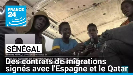 Sénégal : des contrats de migrations signés avec l'Espagne et le Qatar • FRANCE 24