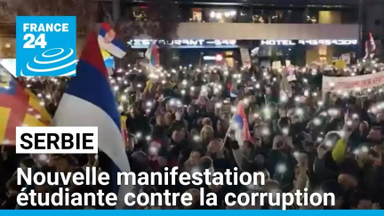 Serbie : nouvelle manifestation étudiante contre la corruption • FRANCE 24