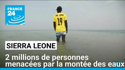 Sierra Leone : deux millions de personnes menacées par la montée des eaux • FRANCE 24