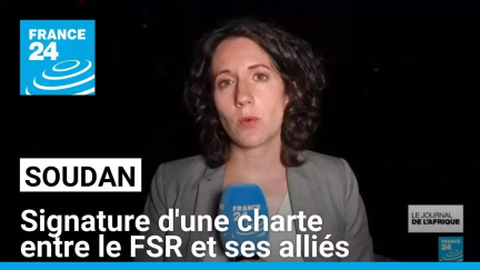 Soudan : signature d'une "charte fondatrice" entre le FSR et ses alliés • FRANCE 24