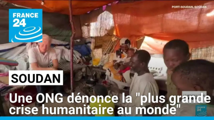 Soudan : une ONG dénonce la "plus grande crise humanitaire au monde" • FRANCE 24