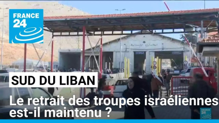 Sud du Liban : le retrait des troupes israéliennes est-il maintenu ? • FRANCE 24