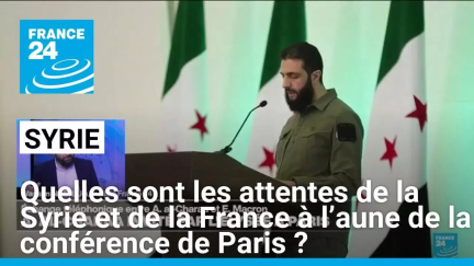 Syrie : Quelles sont les attentes de la Syrie et de la France à l’aune de la conférence de Paris ?