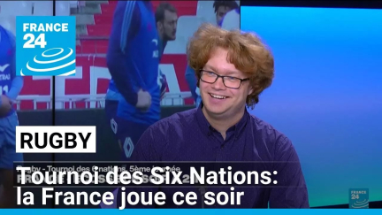 Tournoi des Six Nations: la France joue ce dernier jour du tournoi • FRANCE 24