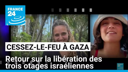 Trêve à Gaza : retour sur la libération des trois otages israéliennes • FRANCE 24