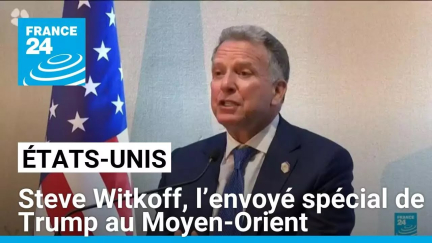 Trêve à Gaza : Steve Witkoff, l’envoyé spécial de Trump au Moyen-Orient • FRANCE 24