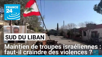 Troupes israéliennes au sud du Liban : faut-il craindre des violences ? • FRANCE 24