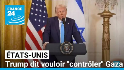 Trump dit vouloir "contrôler" Gaza et en faire la "Côte d'Azur du Moyen Orient" • FRANCE 24