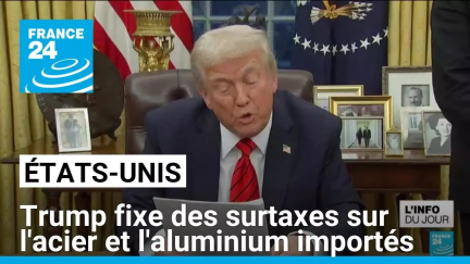 Trump impose des droits de douane de 25% sur l'acier et l'aluminium importés aux Etats-Unis