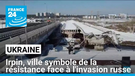 Ukraine : Irpin, ville symbole de la résistance face à l'invasion russe • FRANCE 24