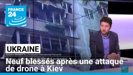 Ukraine : neuf blessés après une attaque de drone à Kiev • FRANCE 24