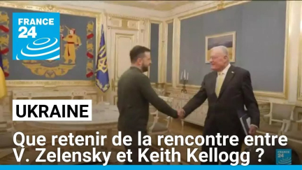 Ukraine : que retenir de la rencontre entre Zelensky et l'émissaire américain Keith Kellogg ?