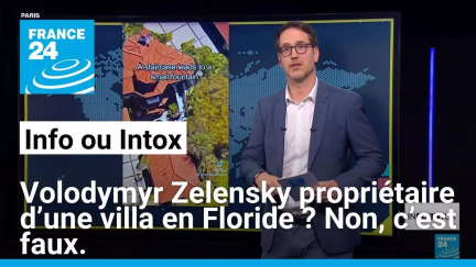 Volodymyr Zelensky propriétaire d’une villa en Floride ? Non, c’est faux. • FRANCE 24