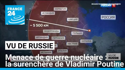 "Vu de Russie" : Vladimir Poutine joue la surenchère sur la menace d’une guerre nucléaire